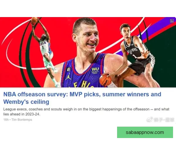 ESPN模拟MVP投票：亚历山大力压文班成第一 约基奇东契奇紧随其后